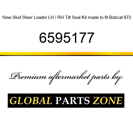 New Skid Steer Loader LH / RH Tilt Seal Kit made to fit Bobcat 873 6595177