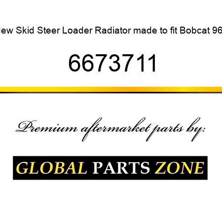New Skid Steer Loader Radiator made to fit Bobcat 963 6673711
