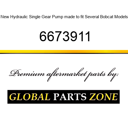 New Hydraulic Single Gear Pump made to fit Several Bobcat Models 6673911