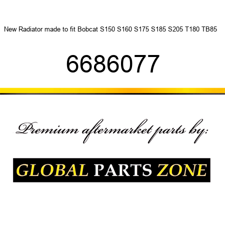 New Radiator made to fit Bobcat S150 S160 S175 S185 S205 T180 TB85 + 6686077