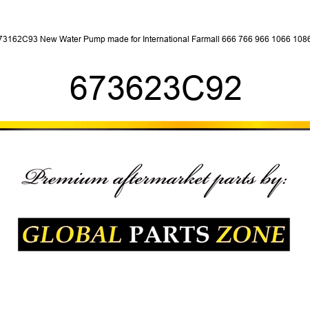 673162C93 New Water Pump made for International Farmall 666 766 966 1066 1086 + 673623C92