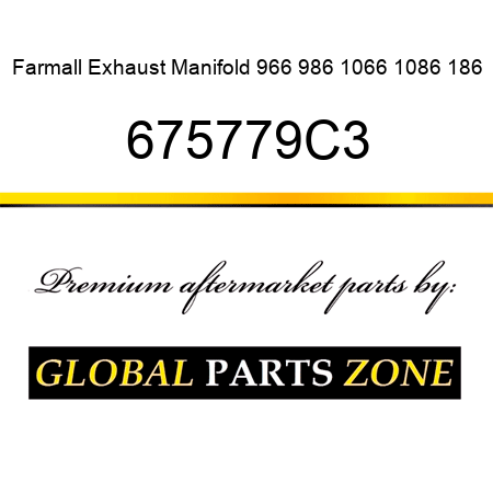 Farmall Exhaust Manifold 966 986 1066 1086 186 675779C3