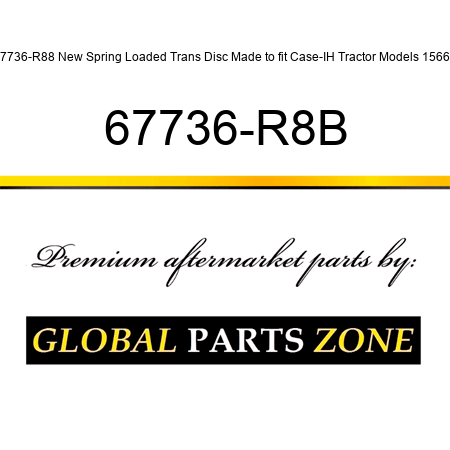67736-R88 New Spring Loaded Trans Disc Made to fit Case-IH Tractor Models 1566 + 67736-R8B