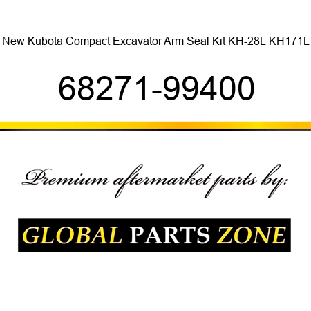 New Kubota Compact Excavator Arm Seal Kit KH-28L KH171L 68271-99400