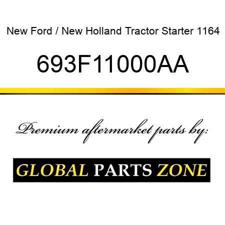 New Ford / New Holland Tractor Starter 1164 693F11000AA