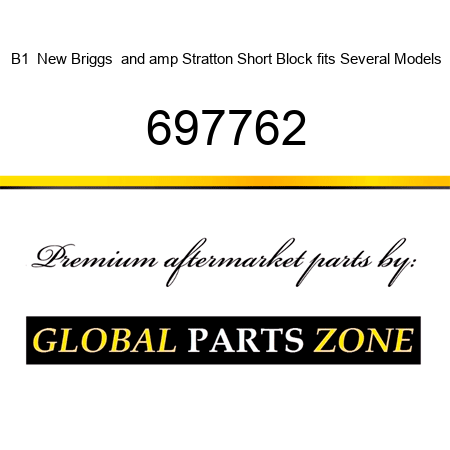 B1  New Briggs & Stratton Short Block fits Several Models 697762