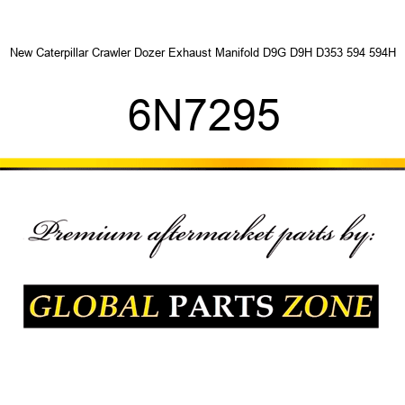 New Caterpillar Crawler Dozer Exhaust Manifold D9G D9H D353 594 594H 6N7295