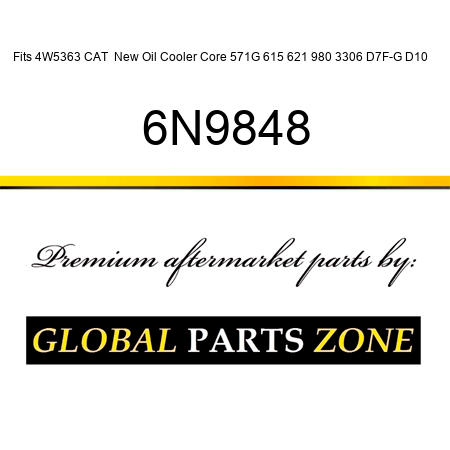 Fits 4W5363 CAT  New Oil Cooler Core 571G 615 621 980 3306 D7F-G D10 ++ 6N9848