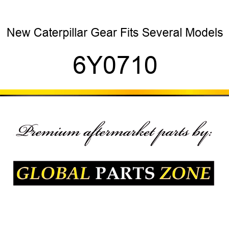 New Caterpillar Gear Fits Several Models 6Y0710