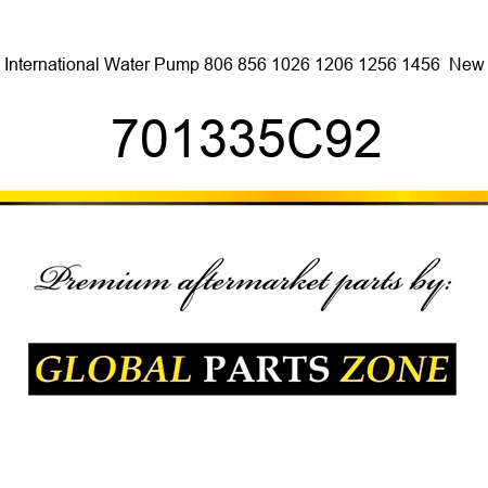 International Water Pump 806 856 1026 1206 1256 1456  New 701335C92