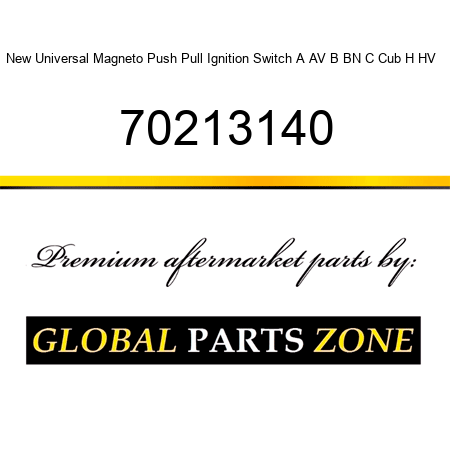 New Universal Magneto Push Pull Ignition Switch A AV B BN C Cub H HV + 70213140
