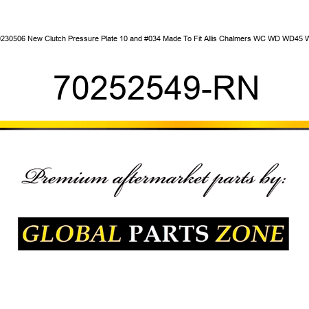 70230506 New Clutch Pressure Plate 10" Made To Fit Allis Chalmers WC WD WD45 WF 70252549-RN