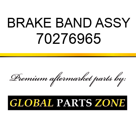 BRAKE BAND ASSY 70276965