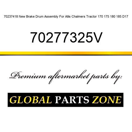 70237418 New Brake Drum Assembly For Allis Chalmers Tractor 170 175 180 185 D17 70277325V