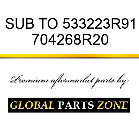 SUB TO 533223R91 704268R20