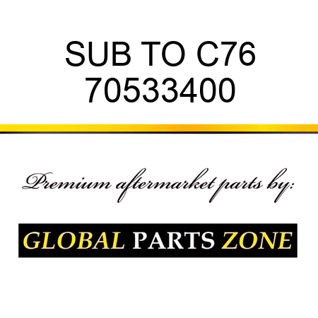 SUB TO C76 70533400