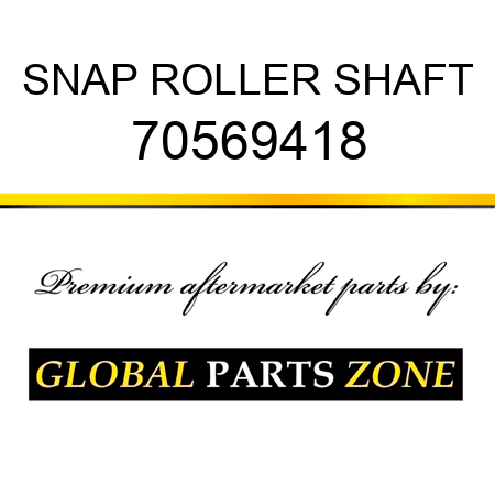 SNAP ROLLER SHAFT 70569418