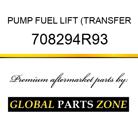 PUMP FUEL LIFT (TRANSFER 708294R93