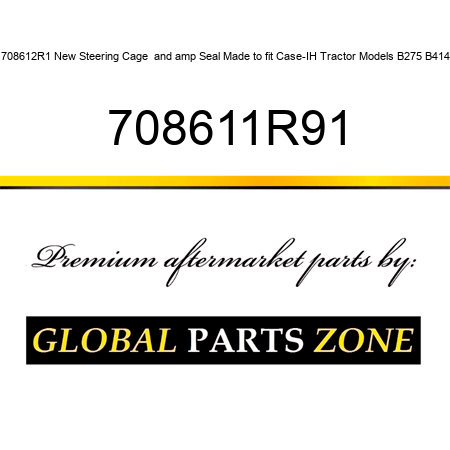 708612R1 New Steering Cage & Seal Made to fit Case-IH Tractor Models B275 B414 708611R91