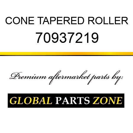 CONE TAPERED ROLLER 70937219