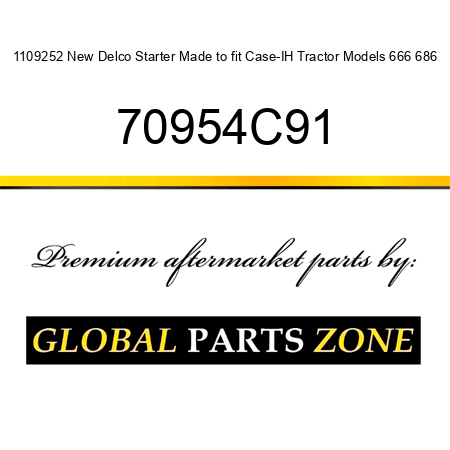 1109252 New Delco Starter Made to fit Case-IH Tractor Models 666 686 70954C91