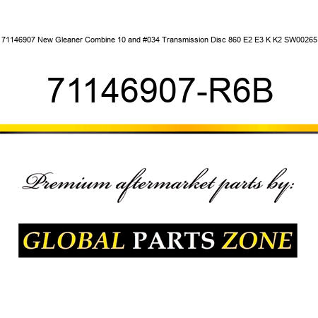 71146907 New Gleaner Combine 10" Transmission Disc 860 E2 E3 K K2 SW00265 71146907-R6B