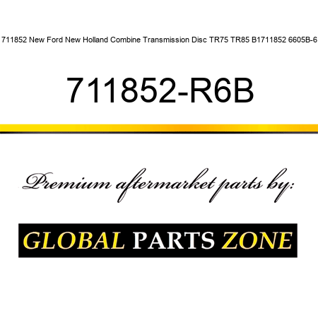711852 New Ford New Holland Combine Transmission Disc TR75 TR85 B1711852 6605B-6 711852-R6B