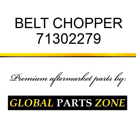 BELT CHOPPER 71302279