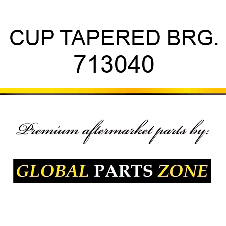 CUP TAPERED BRG. 713040