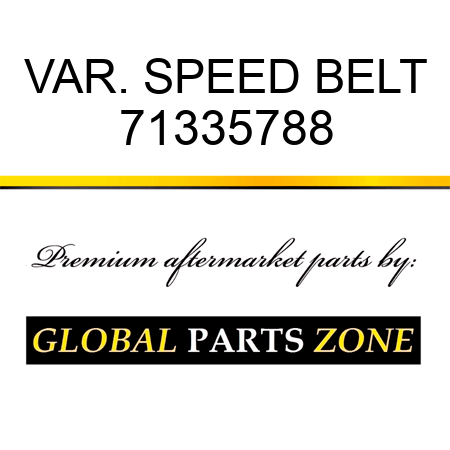 VAR. SPEED BELT 71335788