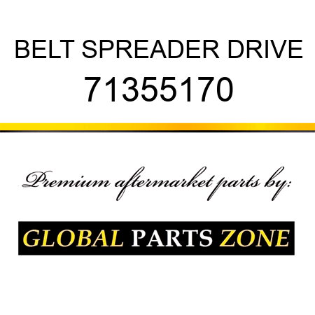 BELT SPREADER DRIVE 71355170