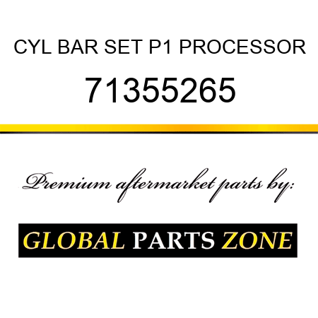 CYL BAR SET P1 PROCESSOR 71355265