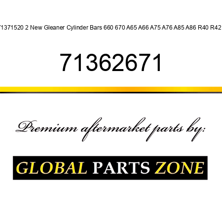 71371520 2 New Gleaner Cylinder Bars 660 670 A65 A66 A75 A76 A85 A86 R40 R42 + 71362671