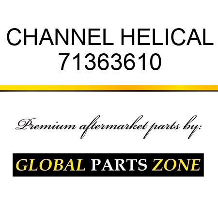 CHANNEL HELICAL 71363610