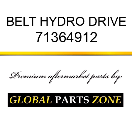 BELT HYDRO DRIVE 71364912