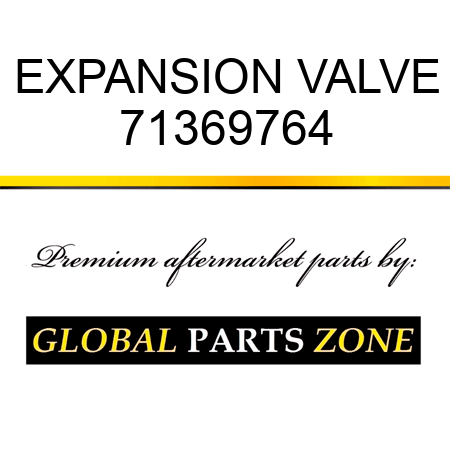 EXPANSION VALVE 71369764