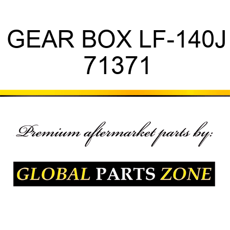GEAR BOX LF-140J 71371