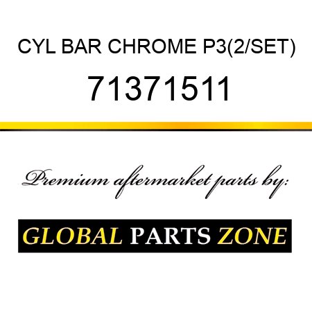 CYL BAR CHROME P3(2/SET) 71371511