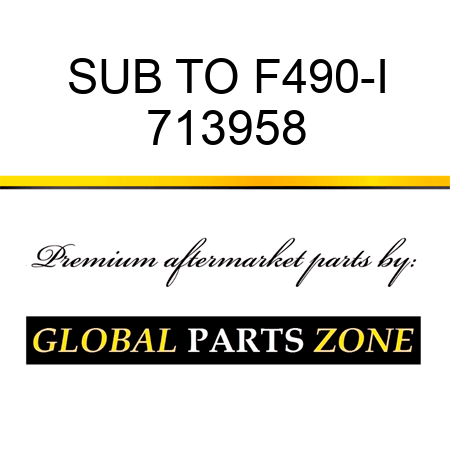 SUB TO F490-I 713958