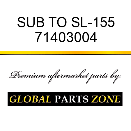 SUB TO SL-155 71403004