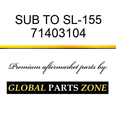 SUB TO SL-155 71403104