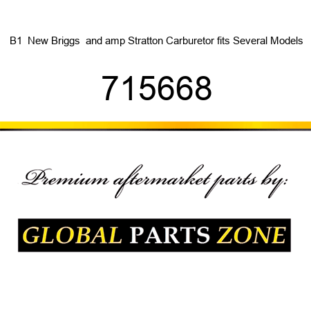 B1  New Briggs & Stratton Carburetor fits Several Models 715668