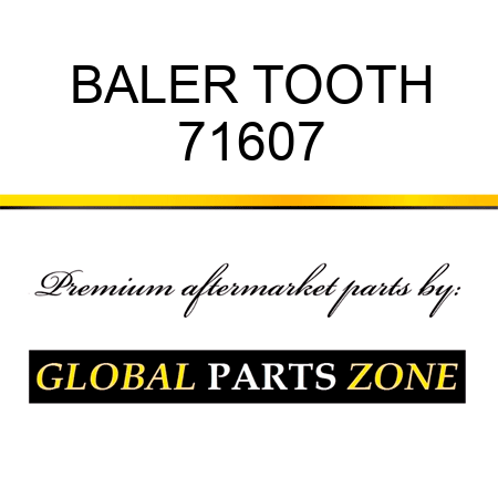 BALER TOOTH 71607