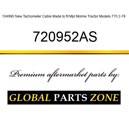 104990 New Tachometer Cable Made to fit Mpl Moline Tractor Models 770 2-78 + 720952AS