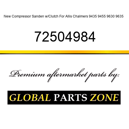 New Compressor Sanden w/Clutch For Allis Chalmers 9435 9455 9630 9635 + 72504984