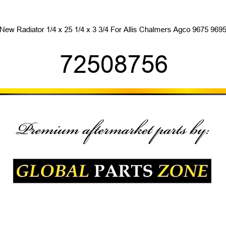 New Radiator 1/4 x 25 1/4 x 3 3/4 For Allis Chalmers Agco 9675 9695 72508756