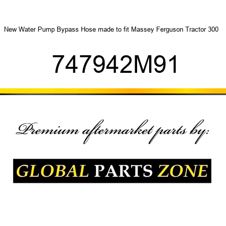 New Water Pump Bypass Hose made to fit Massey Ferguson Tractor 300 + 747942M91