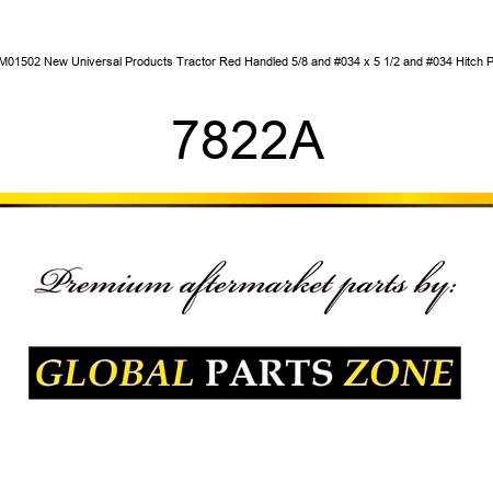 PM01502 New Universal Products Tractor Red Handled 5/8" x 5 1/2" Hitch Pin 7822A