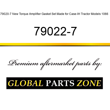 79020-7 New Torque Amplifier Gasket Set Made for Case-IH Tractor Models 1066 + 79022-7