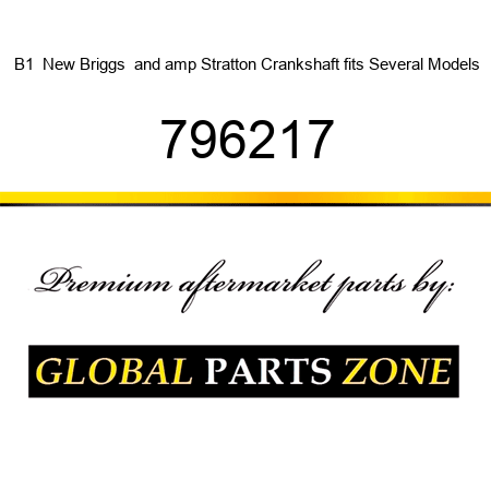 B1  New Briggs & Stratton Crankshaft fits Several Models 796217